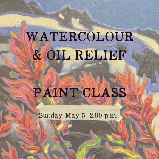 Watercolour and Oil Relief Paint Class, Sunday May 5, 2pm